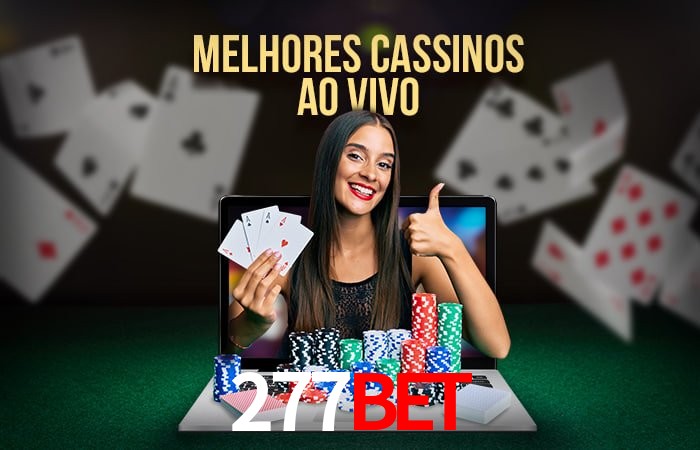 A Experiência Imersiva dos Cassinos Ao Vivo no 277BET